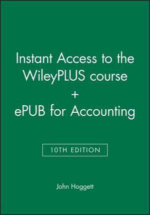 Instant Access to the Wileyplus Course + Epub for Accounting 10e de John Hoggett