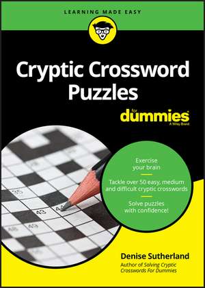 Cryptic Crossword Puzzles For Dummies de Denise Sutherland