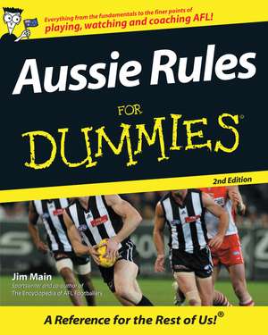 Aussie Rules For Dummies 2e de J Main