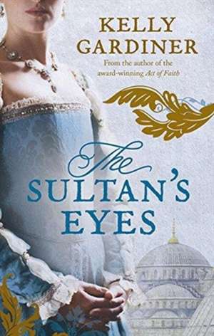 The Sultan's Eyes de Kelly Gardiner