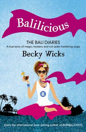 Balilicious de Becky Wicks