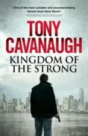 Kingdom of the Strong de Tony Cavanaugh