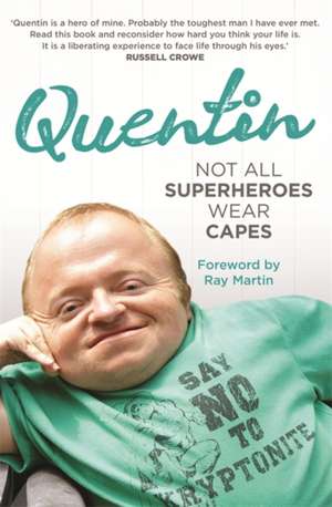 Kenihan, Q: Not All Superheroes Wear Capes de Quentin Kenihan