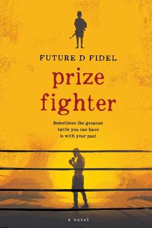 Prize Fighter de Future D. Fidel