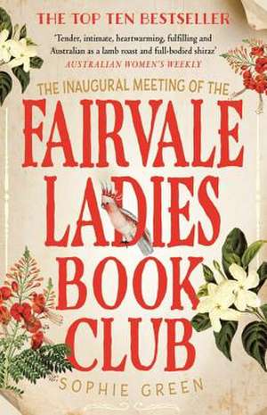 The Inaugural Meeting of the Fairvale Ladies Book Club de Sophie Green