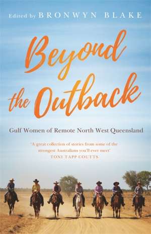 Beyond the Outback de Bronwyn Blake