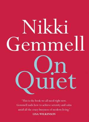 On Quiet de Nikki Gemmell