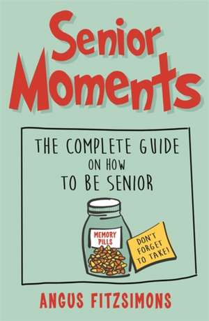 Senior Moments de Angus Fitzsimons