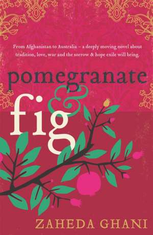 Pomegranate & Fig de Zaheda Ghani