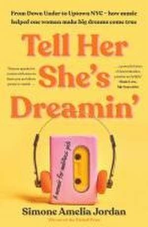 Tell Her She's Dreamin' de Simone Amelia Jordan