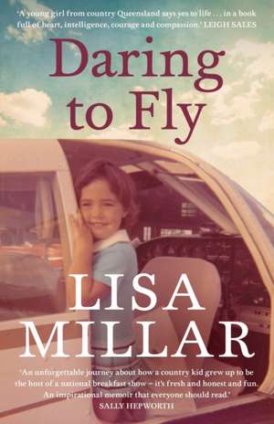 Daring to Fly de Lisa Millar