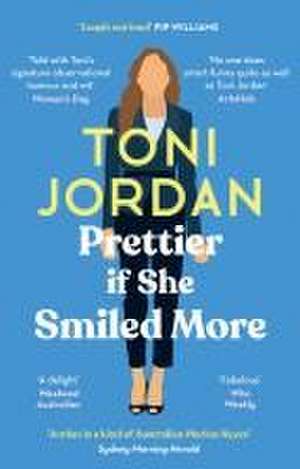 Prettier If She Smiled More de Toni Jordan