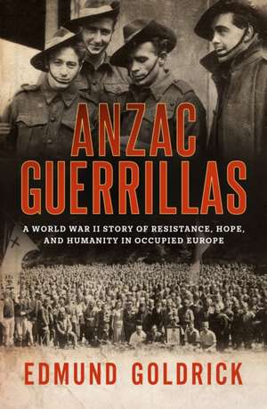 Anzac Guerrillas de Edmund Goldrick