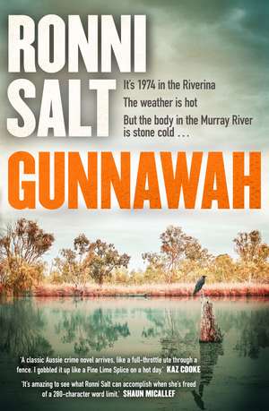 Gunnawah: A captivating and compulsive crime thriller about guns, drugs and a young woman dead on the money de Ronni Salt