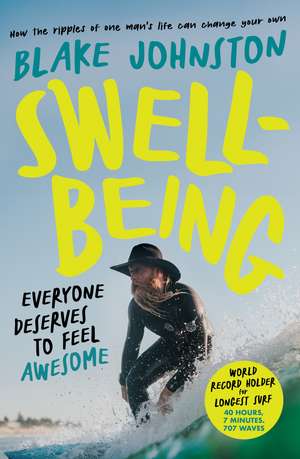 Swellbeing: Everyone deserves to feel awesome de Blake Johnston