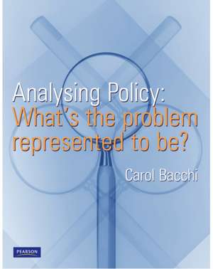 Bacchi, C: Analysing Policy