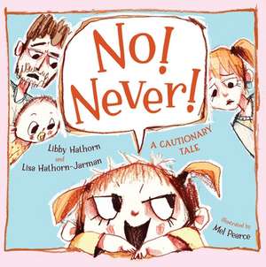 No! Never! de Libby Hathorn