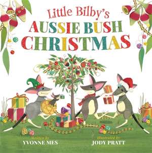 Little Bilby's Aussie Bush Christmas de Yvonne Mes