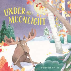 Under the Moonlight de Susannah Crispe