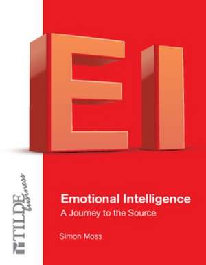 Emotional Intelligence de Simon Moss