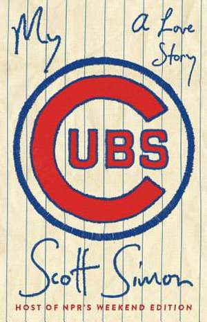 My Cubs de Scott Simon