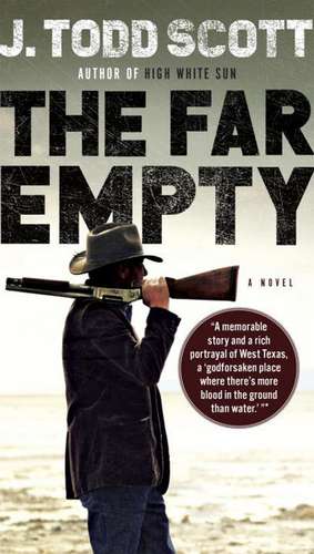 The Far Empty de J. Todd Scott