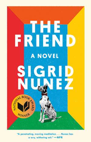 The Friend: A Novel de Sigrid Nunez