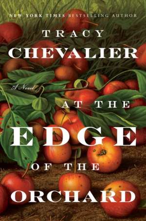 At the Edge of the Orchard de Tracy Chevalier