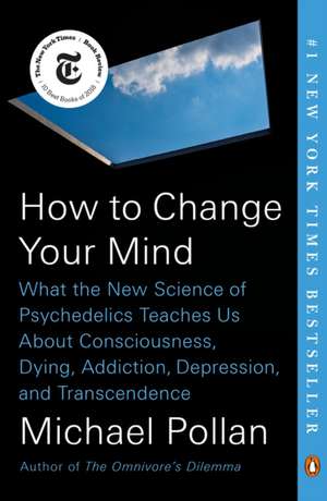 How to Change Your Mind de Michael Pollan