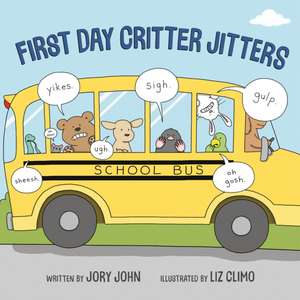 First Day Critter Jitters de Jory John