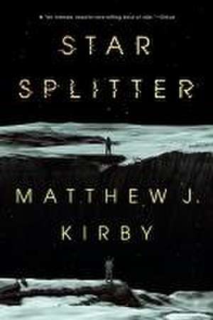 Star Splitter de Matthew J. Kirby