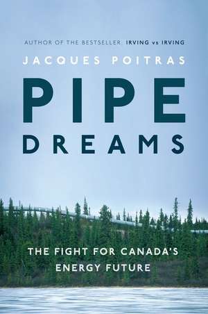 Pipe Dreams de Jacques Poitras