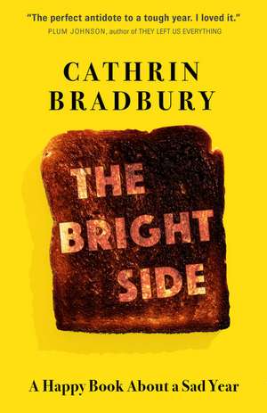 The Bright Side de Cathrin Bradbury