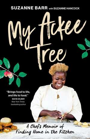 My Ackee Tree: A Chef's Memoir of Finding Home in the Kitchen de Suzanne Barr