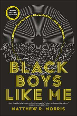 Black Boys Like Me: Confrontations with Race, Identity, and Belonging de Matthew R. Morris