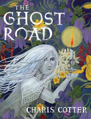 The Ghost Road de Charis Cotter