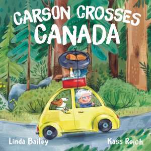 Carson Crosses Canada de Linda Bailey