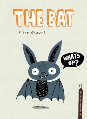 The Bat de Elise Gravel