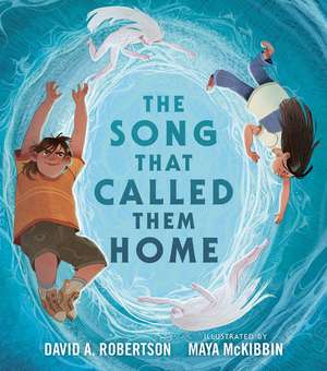 The Song That Called Them Home de David A. Robertson