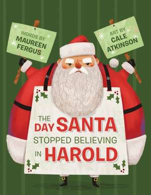 The Day Santa Stopped Believing in Harold de Maureen Fergus