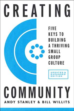 Creating Community, Revised and Updated Edition de Andy Stanley