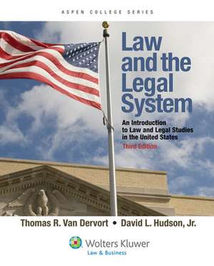 Law and the Legal System: An Introduction to Law and Legal Studies in the United States de Van Devort