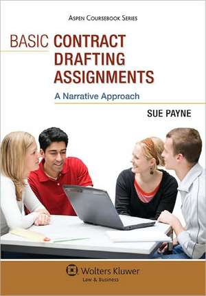 Basic Contract Drafting Assignments: A Narrative Approach de Payne