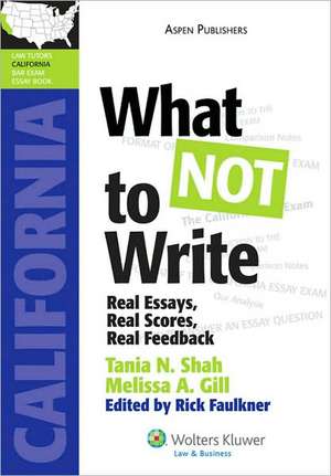 What Not to Write: Real Essays, Real Scores, Real Feedback de Tania N. Shah