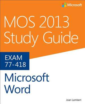 MOS 2013 Study Guide for Microsoft Word de Joan Lambert