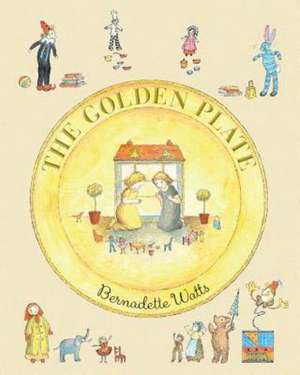 The Golden Plate de Bernadette Watts