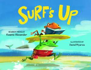 Surf's Up de Kwame Alexander