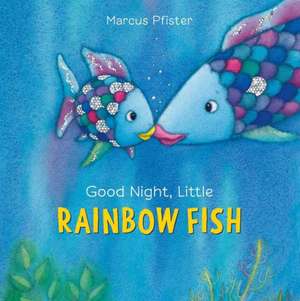 Good Night, Little Rainbow Fish de Marcus Pfister