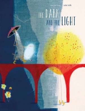 The Dark and the Light de Kerstin Hau