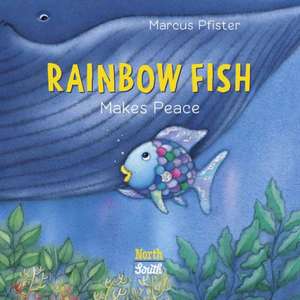 Rainbow Fish Makes Peace de Marcus Pfister